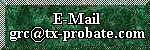E-mail grc@tx-probate.com